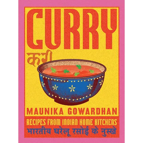 Curry: Recipes from Indian Home Kitchens