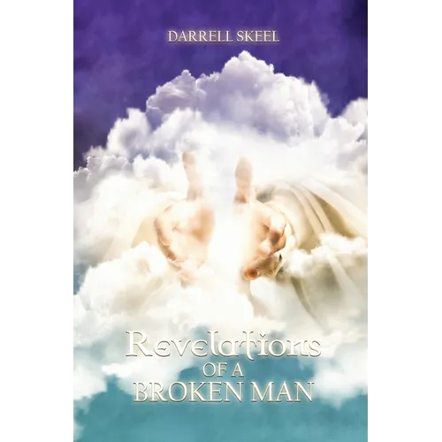 Revelations of A Broken Man