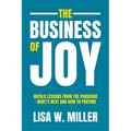 The Business of Joy: Untold Lessons from the Pandemic - What's Next and How to Prepare