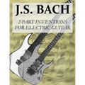 J.S.Bach: 2-Part Inventions for Electric Guitar