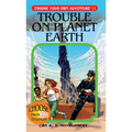 Trouble on Planet Earth