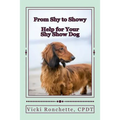 From Shy to Showy: Help for your shy show dog