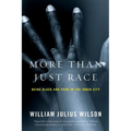 More Than Just Race: Being Black and Poor in the Inner City