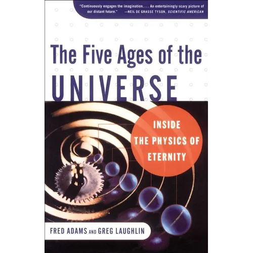 The Five Ages of the Universe: Inside the Physics of Eternity