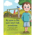 My name is Ben and I don't talk sometimes