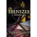 Ebenezer: A Christmas Play