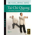 Tai CHI Qigong: The Internal Foundation of Tai CHI Chuan