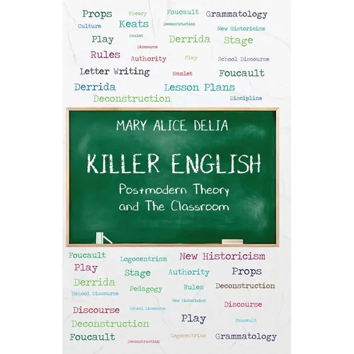 Killer English: Postmodern Theory and The Classroom