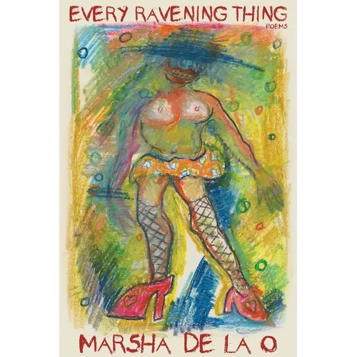 Every Ravening Thing: Poems