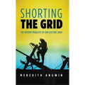 Shorting the Grid: The Hidden Fragility of Our Electric Grid
