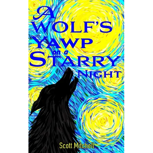 A Wolf's Yawp on a Starry Night