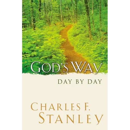 God's Way Day by Day: A Daily Devotional for Discovering God's Life-Changing Wisdom (365 Devotions - Inspiration for Every Day of the Year)