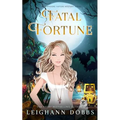 Fatal Fortune
