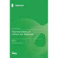 Thermal Safety of Lithium Ion Batteries