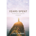 Years Spent: Exploring Poetry in Adventure, Life and Love
