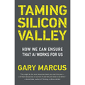Taming Silicon Valley: How We Can Ensure That AI Works for Us
