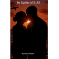 In Spite of it All