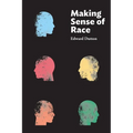 Making Sense of Race