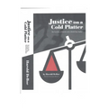 Justice on a Cold Platter