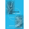 The Medium and the Light: Reflections on Religion and Media