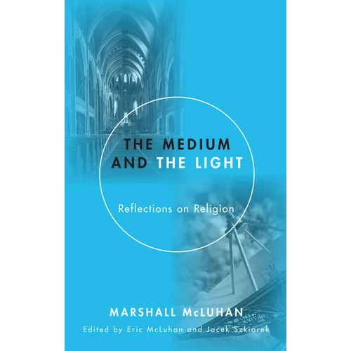 The Medium and the Light: Reflections on Religion and Media