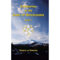 Emissaries of the Order of Melchizedek: Book I