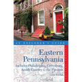 Explorer's Guide Eastern Pennsylvania: Includes Philadelphia, Gettysburg, Amish Country & the Pocono Mountains