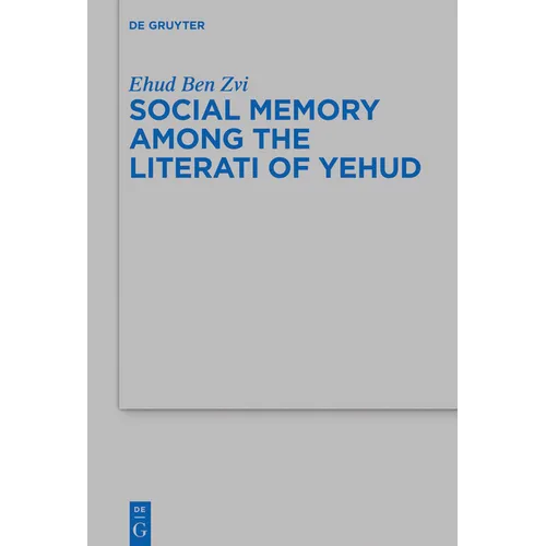 Social Memory Among the Literati of Yehud
