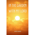 In the Garden with My Lord