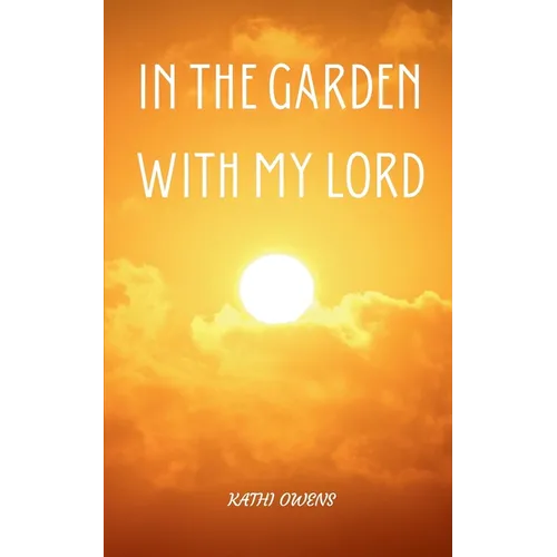 In the Garden with My Lord
