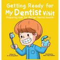 Getting Ready for My Dentist Visit