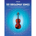 101 Broadway Songs for Violin Instrumental Folio Sheet Music for Solo Violin Includes Defying Gravity, Memory, the Music of the Night, Edelweiss, Seas
