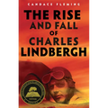 The Rise and Fall of Charles Lindbergh