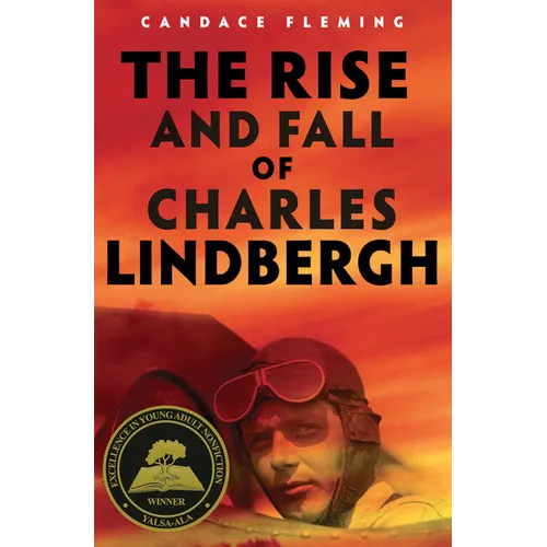 The Rise and Fall of Charles Lindbergh