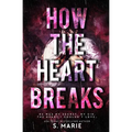How The Heart Breaks