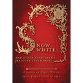 Snow White - And other Examples of Jealousy Unrewarded (Origins of Fairy Tales from Around the World)