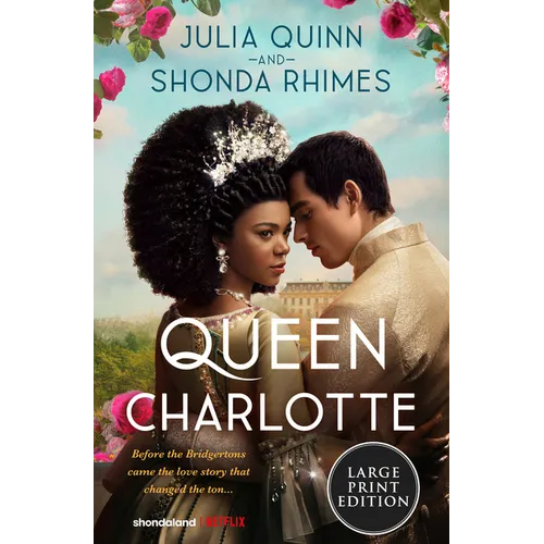 Queen Charlotte: Before Bridgerton Came a Love Story That Changed the Ton...