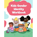 Kids Gender Identity Workbook: Inclusive Journal Prompts, Coloring Pages, and Affirmations for Self Exploration