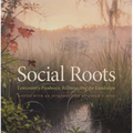 Social Roots: Lowcountry Foodways, Reconnecting the Landscape
