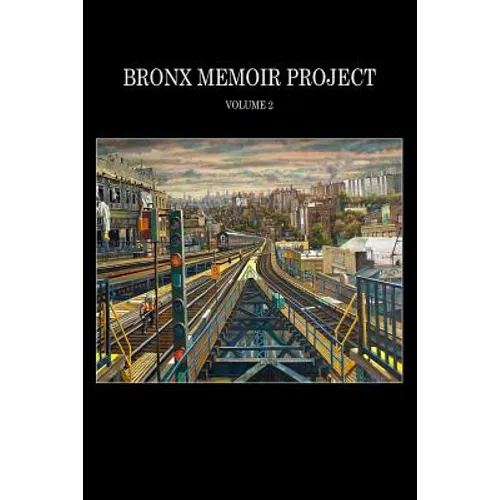 Bronx Memoir Project - Volume 2
