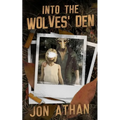 Into the Wolves' Den