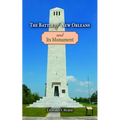 The Battle of New Orleans and Its Monument