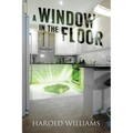 A Window In The Floor