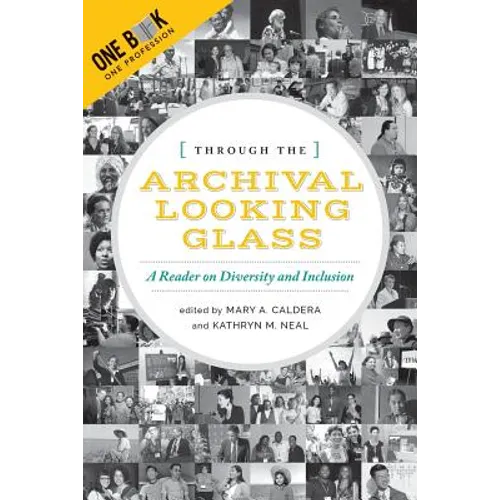 Through the Archival Looking Glass: A Reader on Diversity and Inclusion