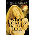 When Darkness Tries to Hide