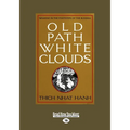 Old Path White Clouds [Large Print Volume 2 of 2]: Walking in the Footsteps of the Buddha