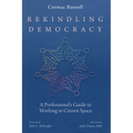 Rekindling Democracy