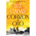 Corazón de Oro: Novela Histórica / Heart of Gold: A Historical Novel
