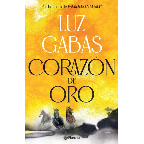 Corazón de Oro: Novela Histórica / Heart of Gold: A Historical Novel