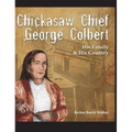 Chickasaw Chief George Colbert: His Family and His Country